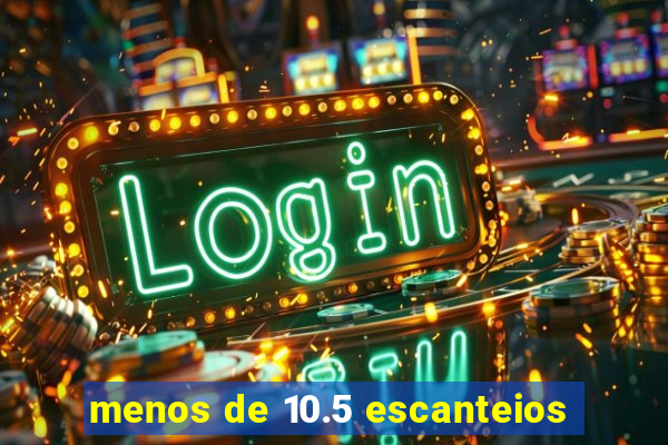 menos de 10.5 escanteios