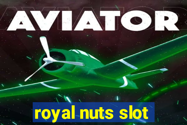 royal nuts slot