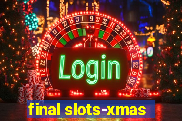 final slots-xmas