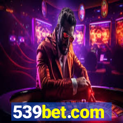 539bet.com