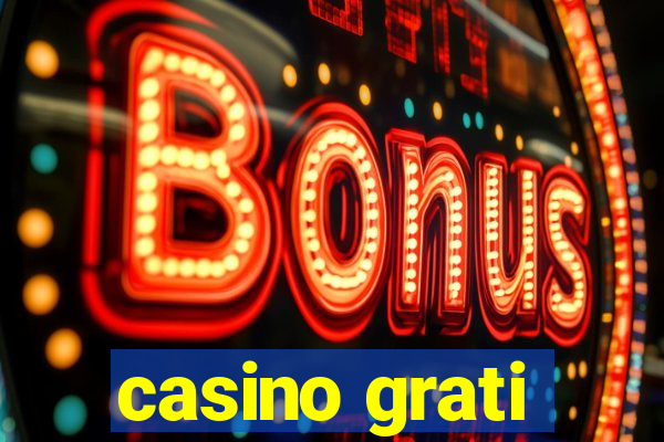 casino grati