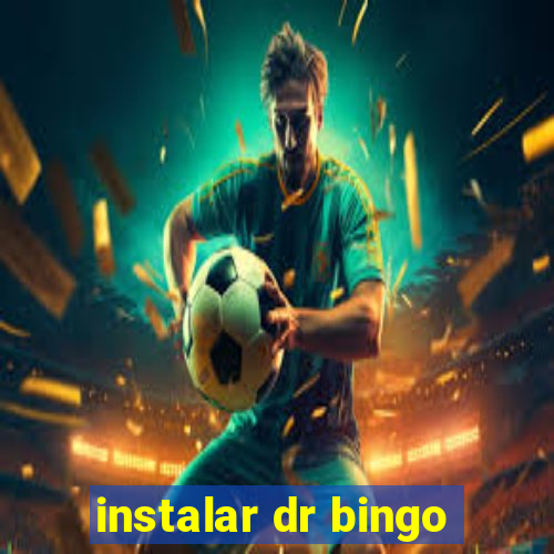 instalar dr bingo