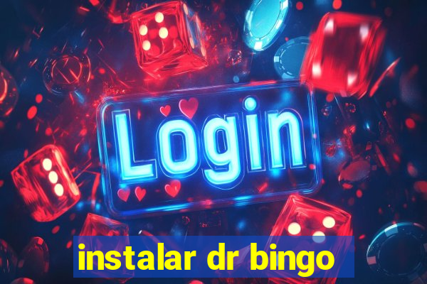 instalar dr bingo