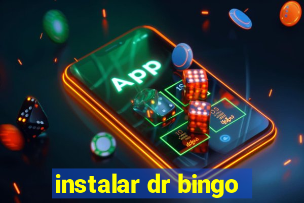 instalar dr bingo