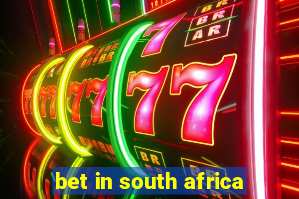 bet in south africa