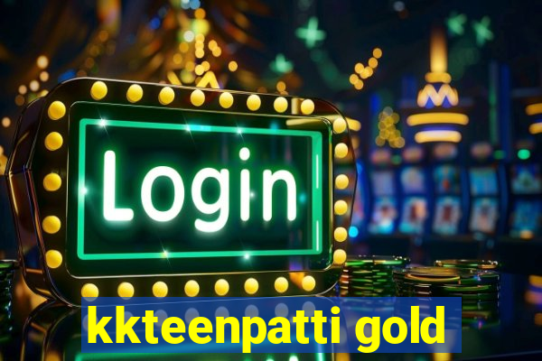 kkteenpatti gold