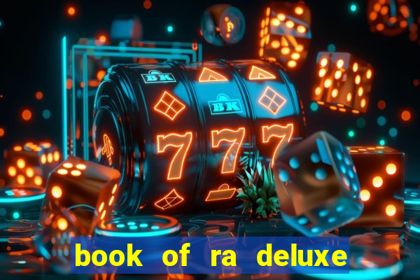 book of ra deluxe slot machine