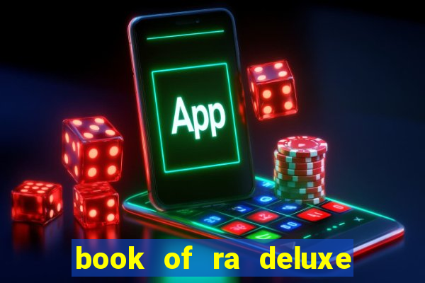 book of ra deluxe slot machine