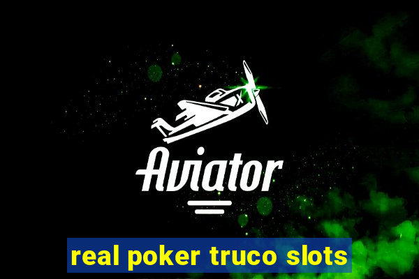 real poker truco slots