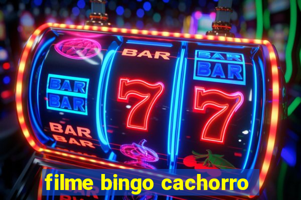 filme bingo cachorro