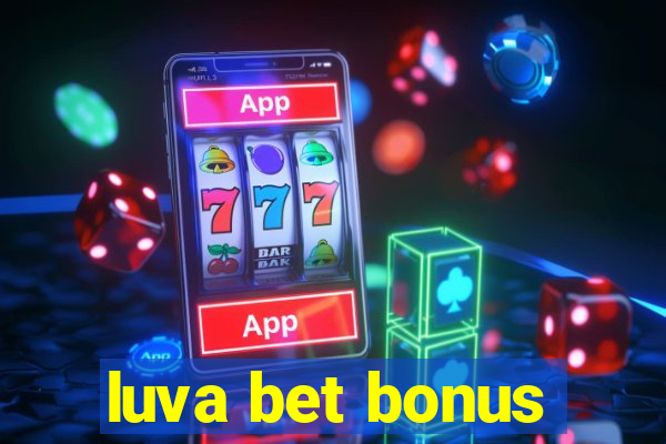 luva bet bonus