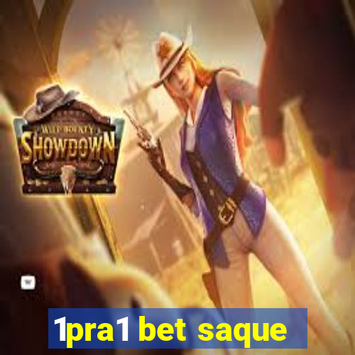 1pra1 bet saque