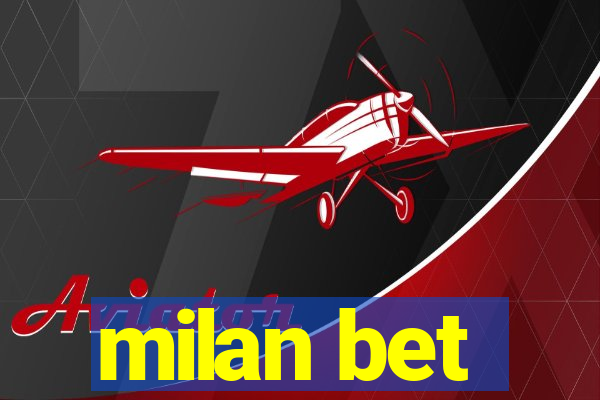 milan bet