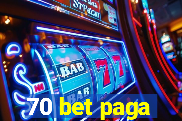 70 bet paga