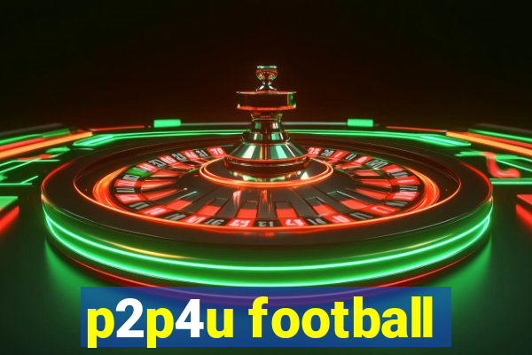 p2p4u football