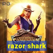 razor shark