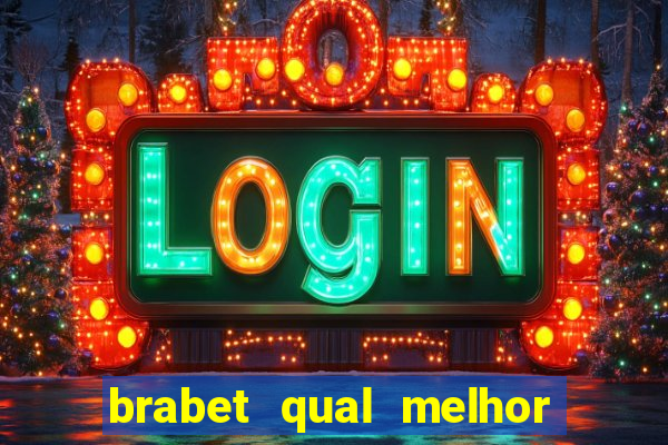 brabet qual melhor jogo para ganhar dinheiro