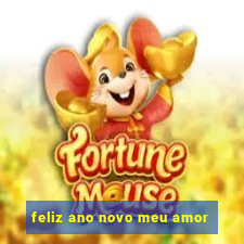 feliz ano novo meu amor