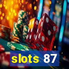 slots 87