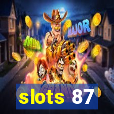 slots 87