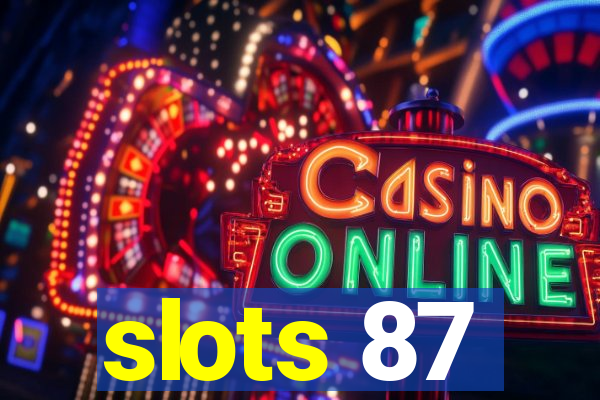 slots 87