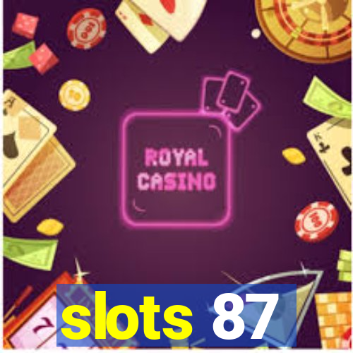 slots 87