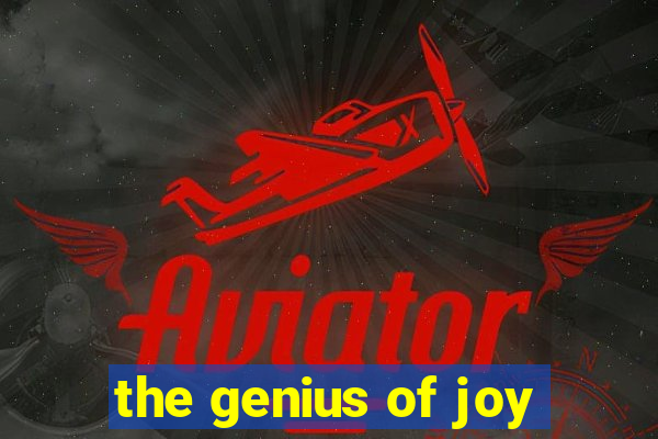 the genius of joy