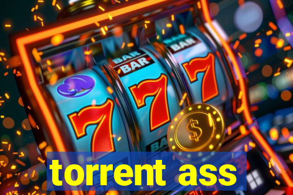 torrent ass