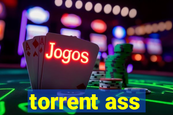 torrent ass