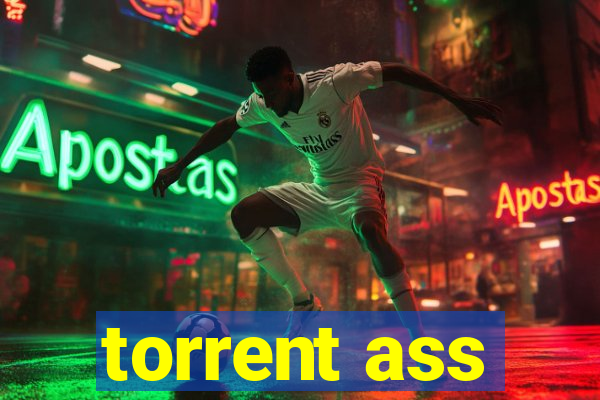 torrent ass