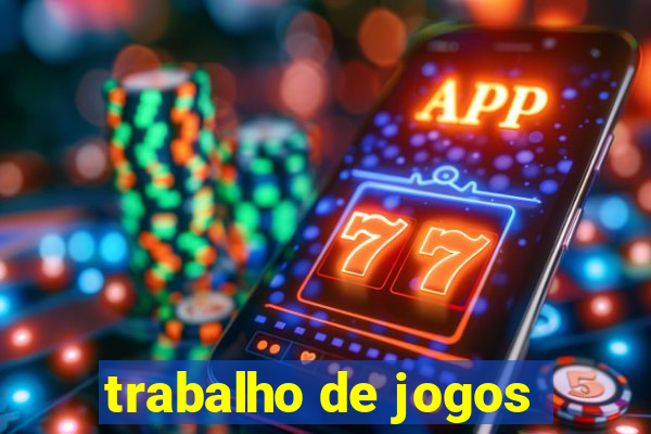 trabalho de jogos