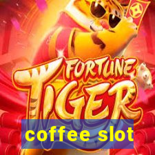 coffee slot