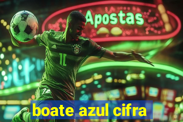 boate azul cifra