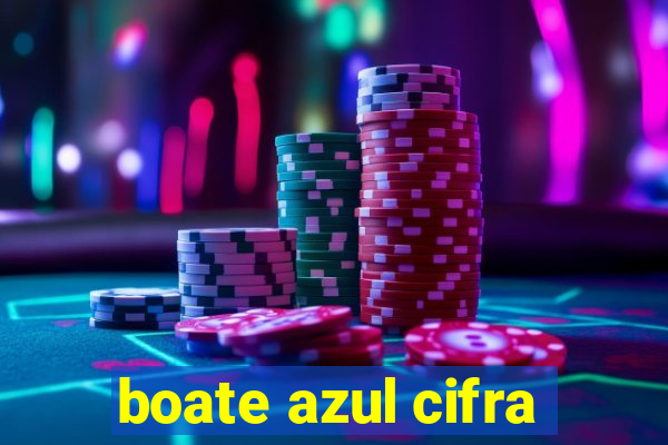 boate azul cifra