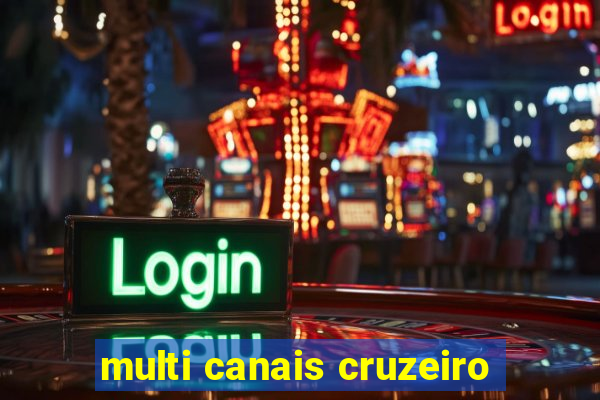 multi canais cruzeiro