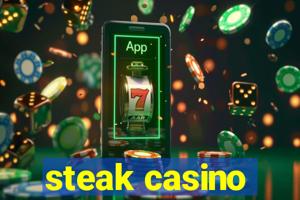 steak casino