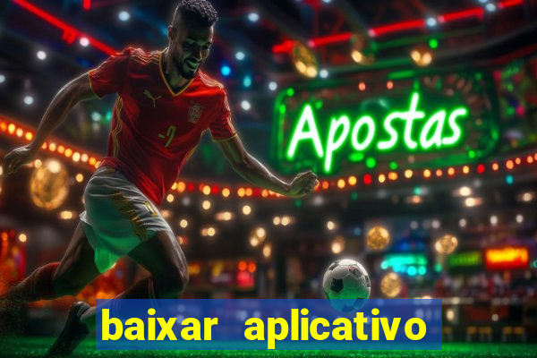 baixar aplicativo de aposta de jogo de futebol