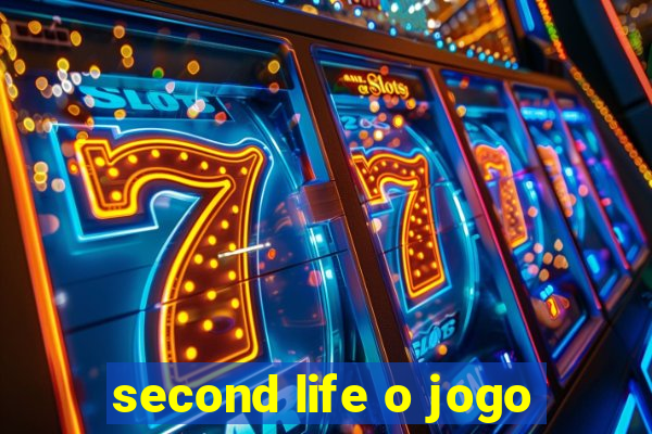 second life o jogo