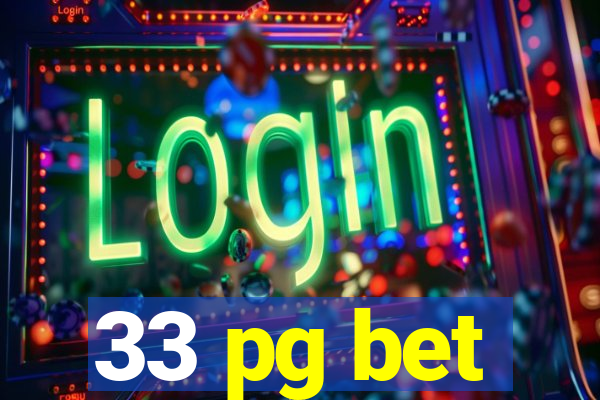 33 pg bet