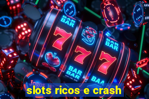 slots ricos e crash