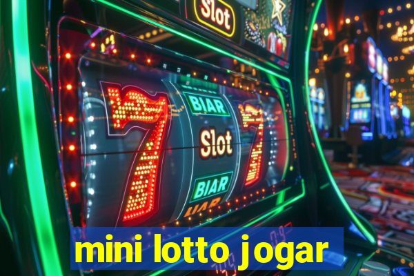 mini lotto jogar