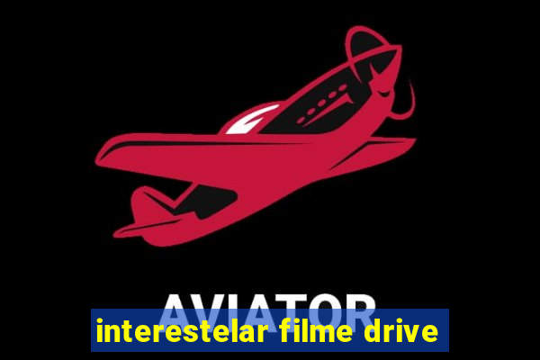 interestelar filme drive