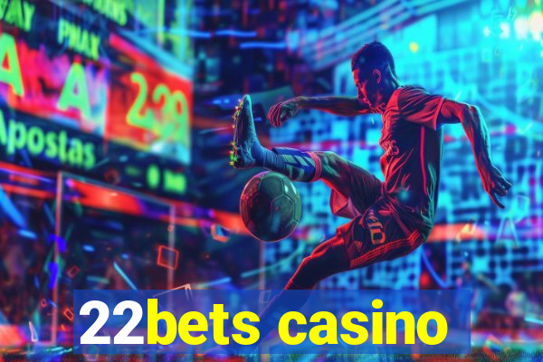 22bets casino