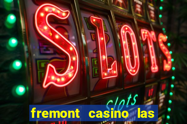 fremont casino las vegas nevada