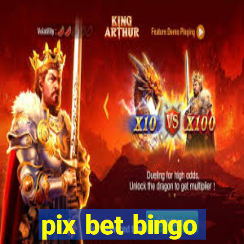 pix bet bingo