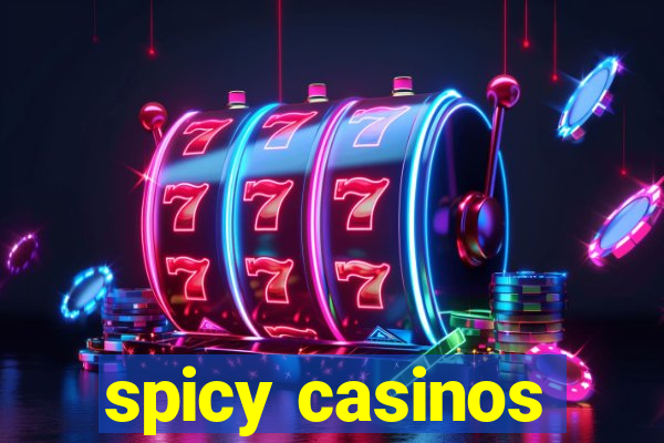 spicy casinos