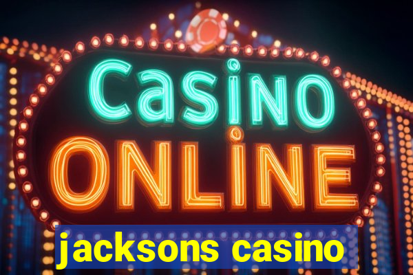 jacksons casino