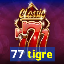 77 tigre