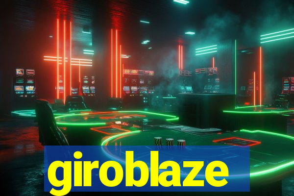 giroblaze