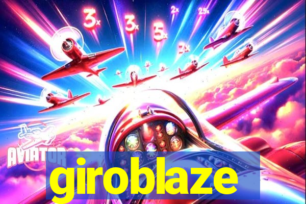 giroblaze